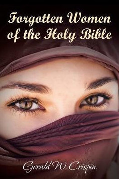 Forgotten Women of the Holy Bible