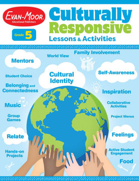 Culturally Responsive Lessons & Activities, Grade 5 Teacher Resource Culturally Responsive Lessons & Activities, Grade 5 Teacher Resource
