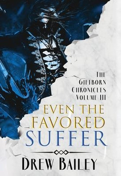 Even the Favored Suffer Even the Favored Suffer