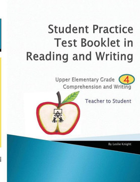 Student Practice Test Booklet In Reading And Writing - Grade 4 - Teacher To Student