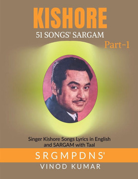 Kishore 51 Songs Sargam: Singer Kishore Songs Lyrics in English and its SARGAM