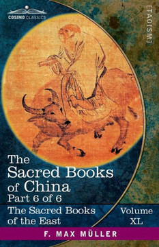 The Sacred Books of China, Part 6 of 6: The Texts of Taoism, Part 2 of 2-The Writings of Kwang Tze, (Books XVII-XXXIII), The T?i-Shang Tractate of Act