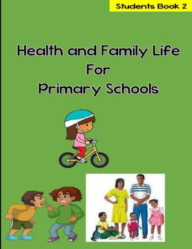 Health and Family Life for Primary Schools Grade 2