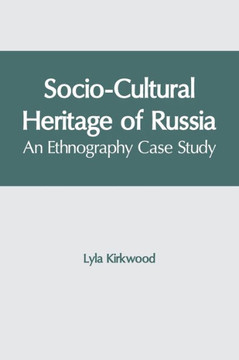 Socio-Cultural Heritage of Russia: An Ethnography Case Study