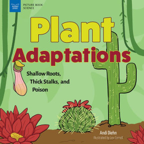 Plant Adaptations: Shallow Roots, Thick Stalks, and Poison