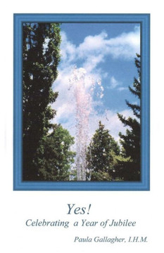 Yes!: Celebrating A Year Of Jubilee Yes!: Celebrating A Year Of Jubilee