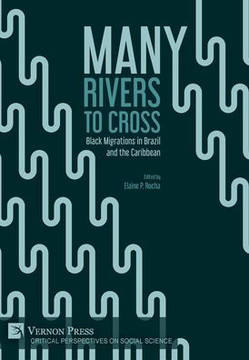 Many Rivers to Cross: Black Migrations in Brazil and the Caribbean