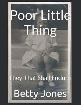 Poor Little Thing: They That Shall Endure
