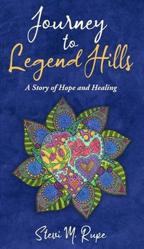 Journey to Legend Hills: A Story of Hope and Healing