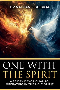 One with the Spirit: a 25 day Devotional to Operating in the Holy Spirit
