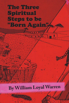 The Three Spiritual Steps to be ""Born Again""