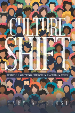 Culture Shift: Leading a Growing Church in Uncertain Times