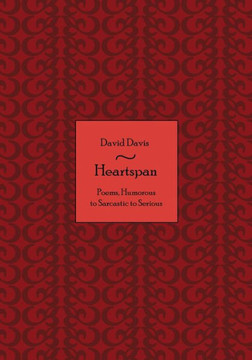 Heartspan: Poems, Humorous to Sarcastic to Serious