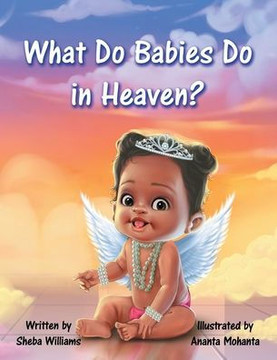What Do Babies Do in Heaven?