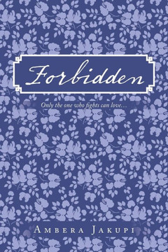 Forbidden: Only the one who fights can love...