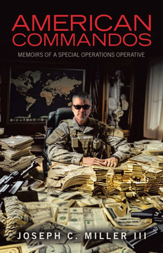 American Commandos: Memoirs of a Special Operations Advisor American Commandos: Memoirs of a Special Operations Advisor