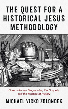The Quest for a Historical Jesus Methodology