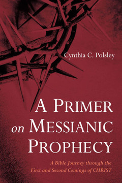 A Primer on Messianic Prophecy