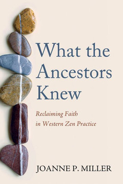What the Ancestors Knew What the Ancestors Knew