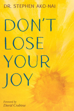 Don't Lose Your Joy Don't Lose Your Joy