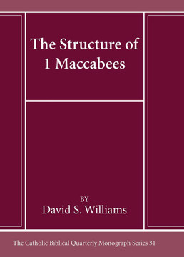 The Structure of 1 Maccabees The Structure of 1 Maccabees