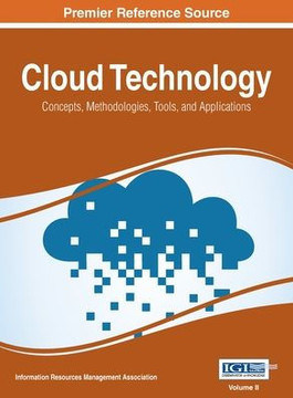 Cloud Technology: Concepts, Methodologies, Tools, and Applications, Vol 2