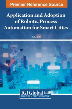 Application and Adoption of Robotic Process Automation for Smart Cities Application and Adoption of Robotic Process Automation for Smart Cities