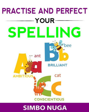 Practise And Perfect Your Spelling