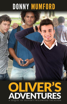 Oliver's Adventures: A Sequel of Oliver's Wildwood Vacation