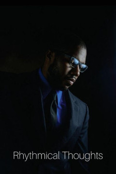 Bryant Andrews Jr: Rhythmical Thoughts Of A Young Black Man