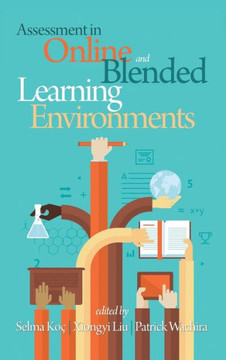 Assessment in Online and Blended Learning Environments (HC)
