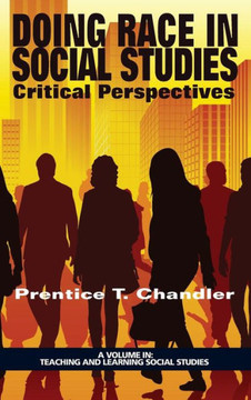 Doing Race in Social Studies: Critical Perspectives (HC)