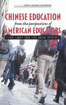 Chinese Education From the Perspectives of American Educators: Lessons Learned from Study-Abroad Experiences (HC)