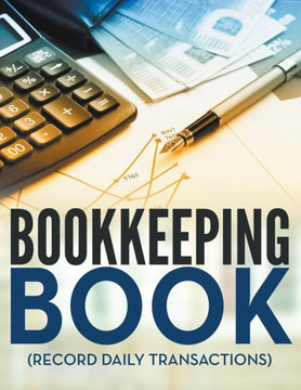 Bookkeeping Book (Record Daily Transactions) Bookkeeping Book (Record Daily Transactions)