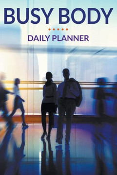 Busy Body Daily Planner Busy Body Daily Planner