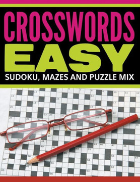 Crosswords Easy: Sudoku, Mazes And Puzzle Mix