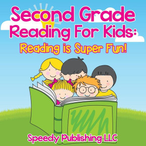 Second Grade Reading For Kids: Reading is Super Fun!