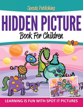 Hidden Picture Book For Children: Learning Is Fun With Spot It Pictures