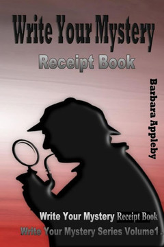 Write Your Mystery Receipt Book: Write Your Mystery Series Volume 4