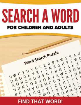 Search A Word For Children and Adults: Find That Word!