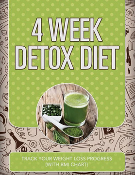 4 Week Detox Diet: Track Your Weight Loss Progress (with BMI Chart)