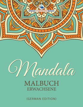 Mandala Malbuch Erwachsene (German Edition)