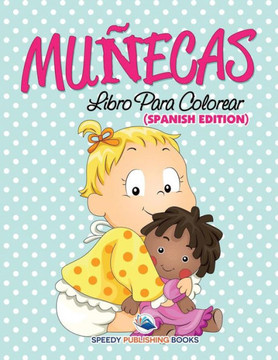 Mu?ecas: Libro Para Colorear (Spanish Edition)