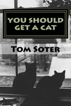 You Should Get A Cat