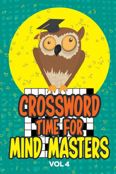 Crossword Time for Mind Masters Vol 4 Crossword Time for Mind Masters Vol 4