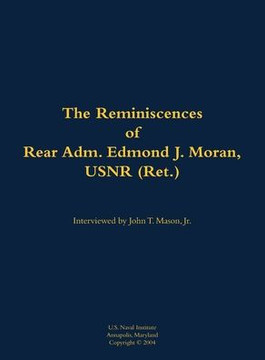 The Reminiscences of Rear Adm. Edmond J. Moran, Usnr (Ret.): 1896-1993