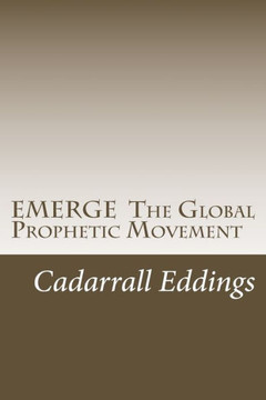 EMERGE The Global Prophetic Movement: Awakening the Samuel Company