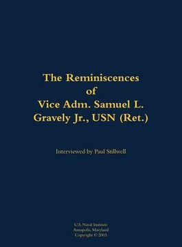 The Reminiscences of Vice Adm. Samuel L. Gravely Jr., USN (Ret.): 1922-2004