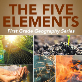 The Five Elements: First Grade Geography Series