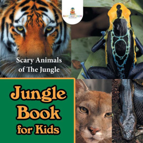 Jungle Book for Kids: Scary Animals of The Jungle